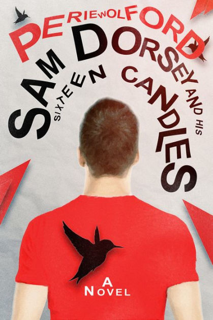 Sam Dorsey And His Sixteen Candles by Perie Wolford eBook