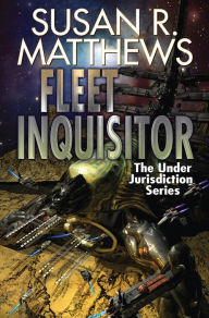 Title: Fleet Inquisitor, Author: Susan R. Matthews