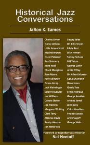 Title: Historical Jazz Conversations, Author: JaRon Eames