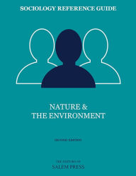 Title: Sociology Reference Guide: Nature & the Environment, Author: The Editors of Salem Press The Editors of Salem Press