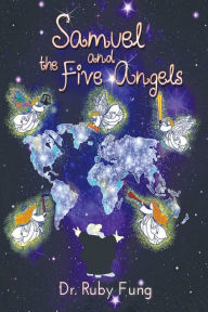 Title: Samuel and the Five Angels, Author: Dr. Ruby Fung