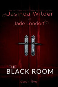 Title: The Black Room: Door Five, Author: Jasinda Wilder