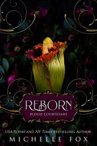 Title: Reborn:A Vampire Blood Courtesans Romance, Author: Michelle Fox