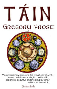 Title: TAIN, Author: Gregory Frost