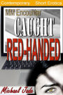 Caught Red Handed (First gay encounter, Hardcore first blowjob, Caught masturbating, Panty fetish, Husband does college guy, Caught looking at wife's sex pics)