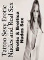 XXX: Erotic & Eroitica Nudes Sex Tattoo Sexy Erotic Nudes and Real Sex ( Erotic Photography, Erotic Stories, Nude Photos, Naked , Lesbian, She-male, Gay, Fetish, Bondage, Sex, Erotica, Hentai, Blow Job, Three-sum , XXX)