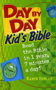 Title: Day by Day Kid's Bible, Author: Karyn Henley