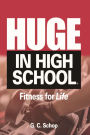 HUGE IN HIGH SCHOOL