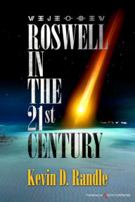 Title: Roswell in the 21st Century, Author: Kevin D. Randle