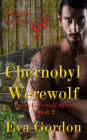 Chernobyl Werewolf, Team Greywolf, Book 2
