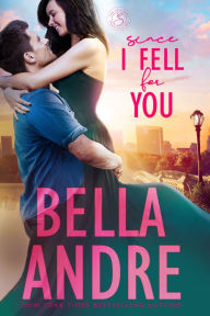 Title: Since I Fell For You (New York Sullivans), Author: Bella Andre