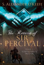 The Return of Sir Percival: Book I: Guinevere's Prayer