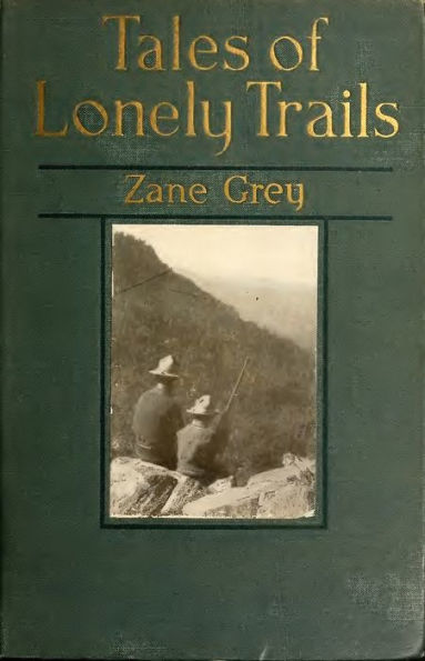 Tales of Lonely Trails (Illustrated Edition)
