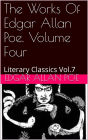 THE WORKS OF EDGAR ALLAN POE IN FIVE VOLUMES VOLUME FOUR