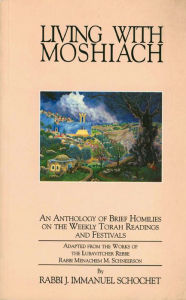 Title: Living with Moshiach, Author: J. Immanuel Schochet