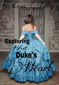 Capturing the Dukes Heart