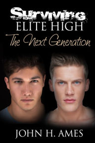 Title: Surviving Elite High: The Next Generation, Author: John H. Ames