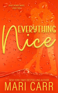 Title: Everything Nice, Author: Mari Carr