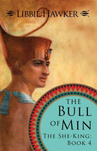 Title: The Bull of Min: The She-King: Book 4, Author: Libbie Hawker