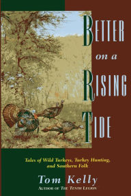 Title: Better on a Rising Tide, Author: Tom Kelly