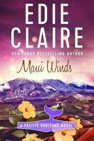 Title: Maui Winds: Pacific Horizons, Book Three, Author: Edie Claire