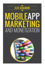 Mobile App Marketing & Monetization