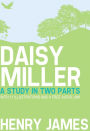 Daisy Miller: A Study in Two Parts. With 11 illustrations and a free Audio Link.