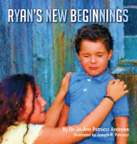 Title: Ryans New Beginnings, Author: Jo-Ann Petrucci Andrews