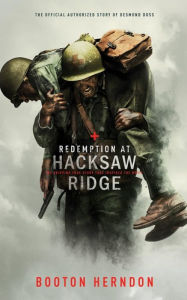 Title: Redemption at Hacksaw Ridge: The Gripping Story That Inspired the Movie, Author: Booton Herndon