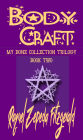Body Craft: My Bone Collection Trilogy - Book Two: Body Craft