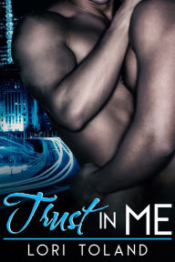 Title: Trust In Me, Author: Lori Toland