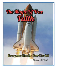 Title: The Magic of True Faith, Author: Stewart Best