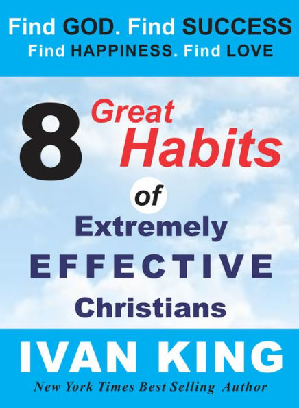 Young Adult Books: 8 Great Habits of Extremely Effective Christians (Young Adult Books, Young Adult, Young Adults, Young Adult eBooks) [Young Adult Books]