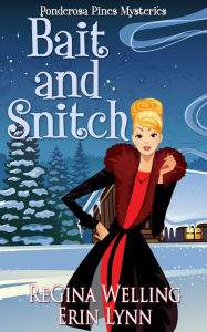 Title: Bait and Snitch: Quirky Cozy Mysteries, Author: ReGina Welling