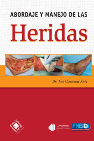 Title: Abordaje y Manejo de las Heridas, Author: Dr. Jose Contreras Ruiz