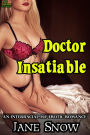 Doctor Insatiable (Interracial Black M/White F Erotica)