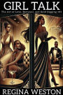 Girl TalkThe Art Of LoveBetrayal And Gold Digging 101