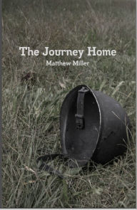 Title: The Journey Home Final Edit (Main), Author: Matt Miller