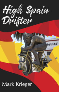 Title: High Spain Drifter, Author: Mark Krieger