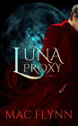 Luna Proxy #1 (Werewolf Shifter Romance)