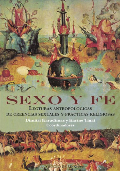Sexo y Fe. Lecturas antropologicas de creencias sexuales y practicas religiosas