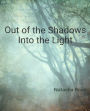 Out Of The Shadows: Into The Light