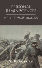 PERSONAL REMINISCENCES OF THE WAR OF 1861-65