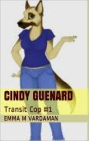 Cindy Guenard: Transit Cop