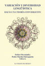 Variacion y diversidad linguistica: Hacia una teoria convergente