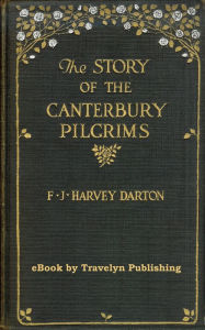 Title: The Story of the Canterbury Pilgrims, Author: F. J. Harvey Darton