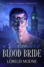Alexander's Blood Bride (A Steamy BBW Vampire Romance)