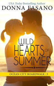 Title: Wild Hearts of Summer (Ocean City Boardwalk Series, Book 3), Author: Donna Fasano