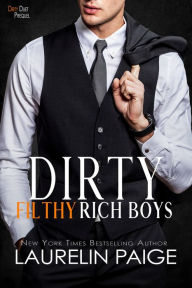 Dirty Filthy Rich Boys