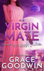 His Virgin Mate (Interstellar Brides: The Virgins Series #1)